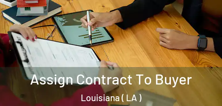  Assign Contract To Buyer Louisiana ( LA )