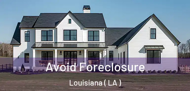  Avoid Foreclosure Louisiana ( LA )