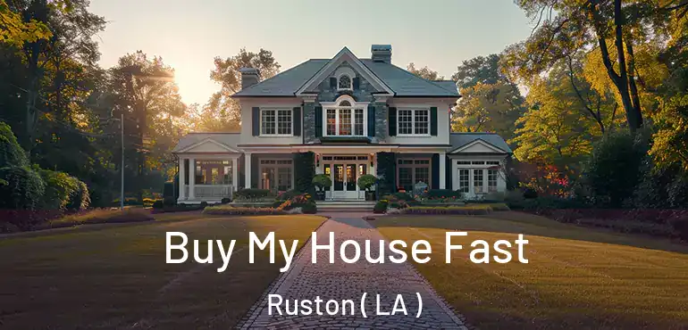  Buy My House Fast Ruston ( LA )