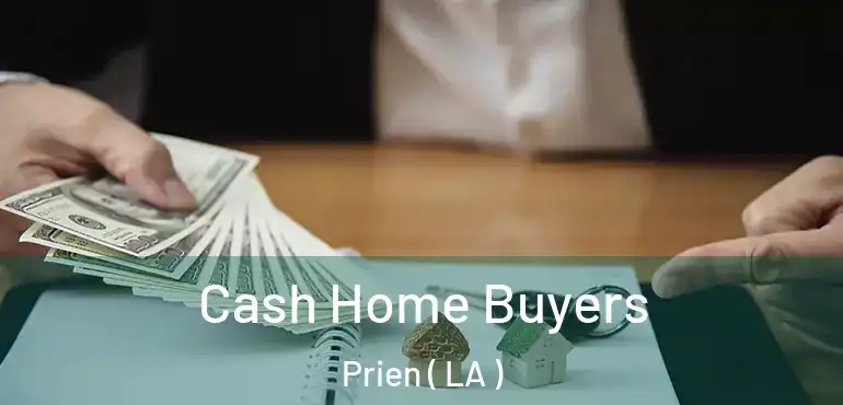  Cash Home Buyers Prien ( LA )