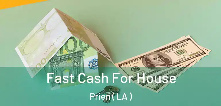  Fast Cash For House Prien ( LA )