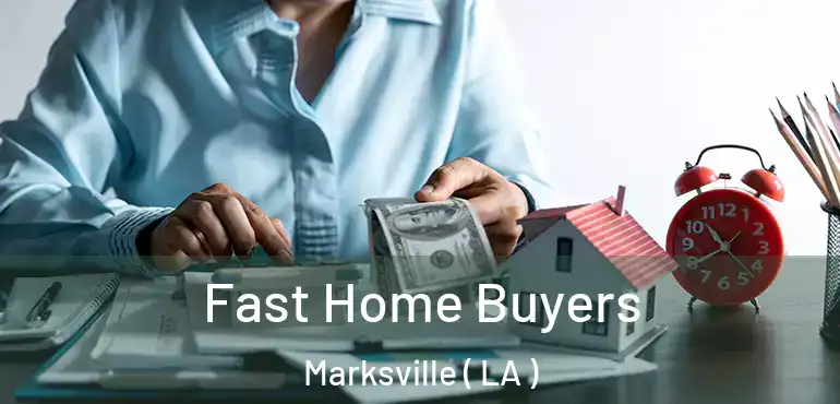  Fast Home Buyers Marksville ( LA )