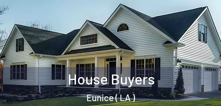  House Buyers Eunice ( LA )