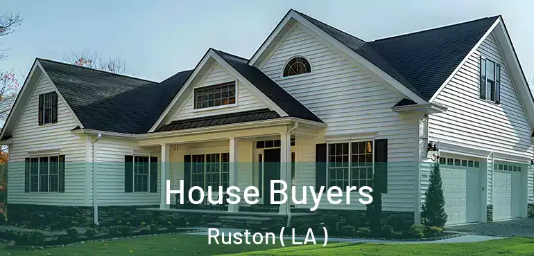  House Buyers Ruston ( LA )