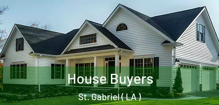  House Buyers St. Gabriel ( LA )