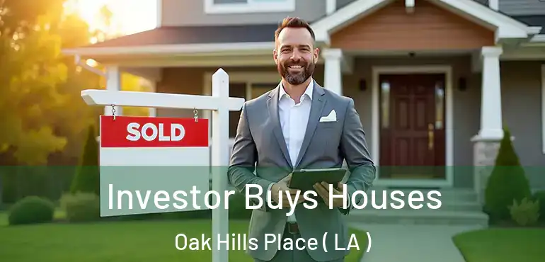  Investor Buys Houses Oak Hills Place ( LA )