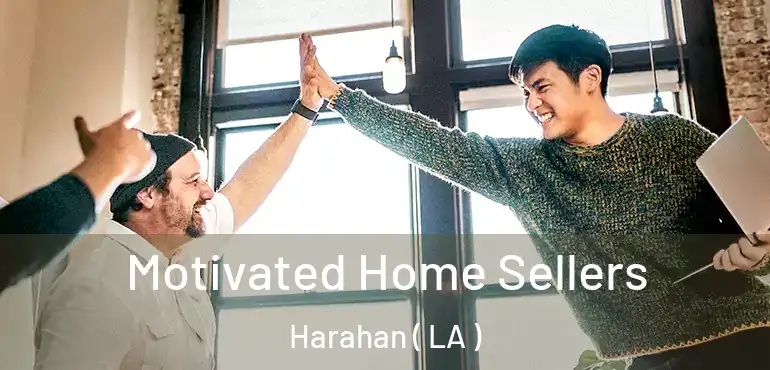  Motivated Home Sellers Harahan ( LA )