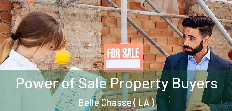  Power of Sale Property Buyers Belle Chasse ( LA )