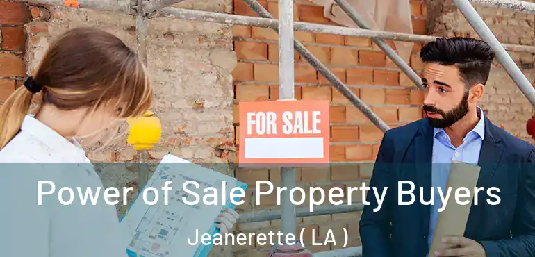  Power of Sale Property Buyers Jeanerette ( LA )