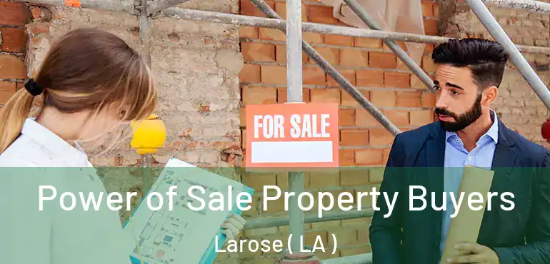  Power of Sale Property Buyers Larose ( LA )