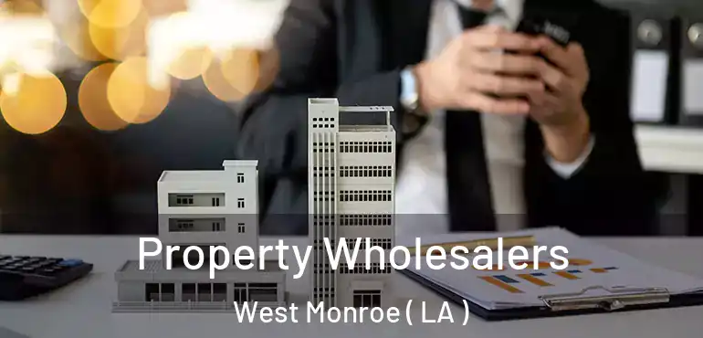  Property Wholesalers West Monroe ( LA )