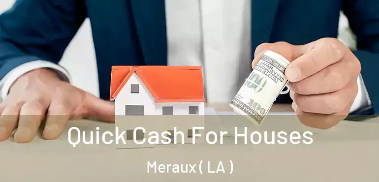  Quick Cash For Houses Meraux ( LA )