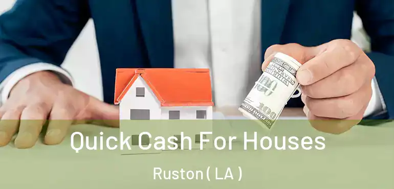  Quick Cash For Houses Ruston ( LA )