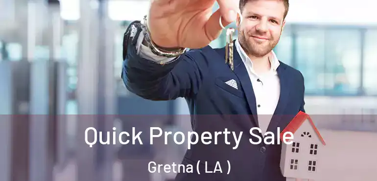  Quick Property Sale Gretna ( LA )