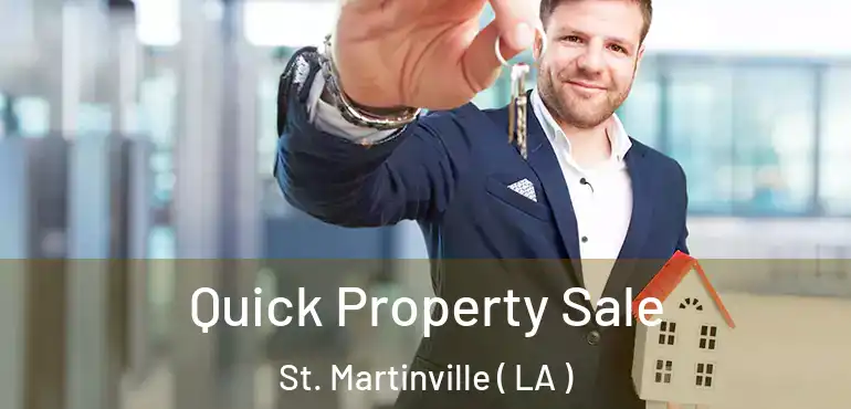  Quick Property Sale St. Martinville ( LA )