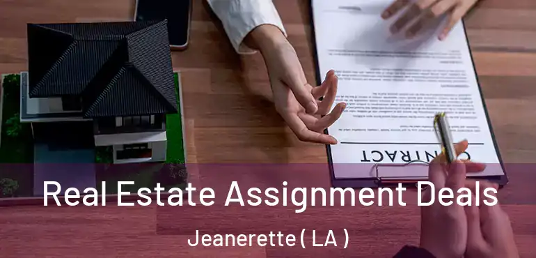  Real Estate Assignment Deals Jeanerette ( LA )