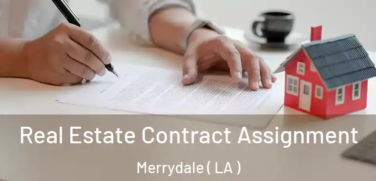  Real Estate Contract Assignment Merrydale ( LA )