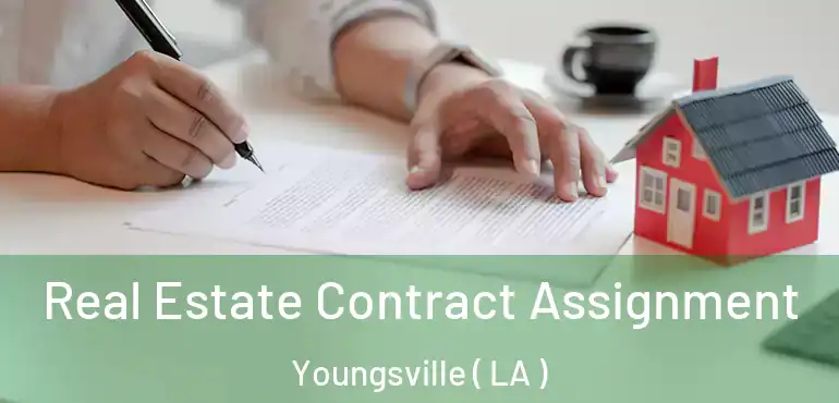  Real Estate Contract Assignment Youngsville ( LA )
