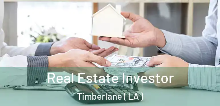  Real Estate Investor Timberlane ( LA )