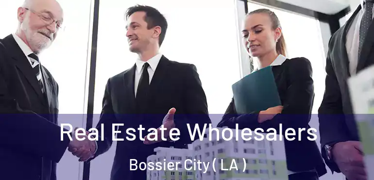  Real Estate Wholesalers Bossier City ( LA )