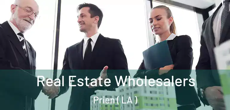  Real Estate Wholesalers Prien ( LA )
