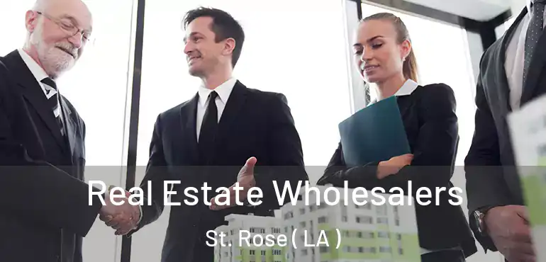  Real Estate Wholesalers St. Rose ( LA )