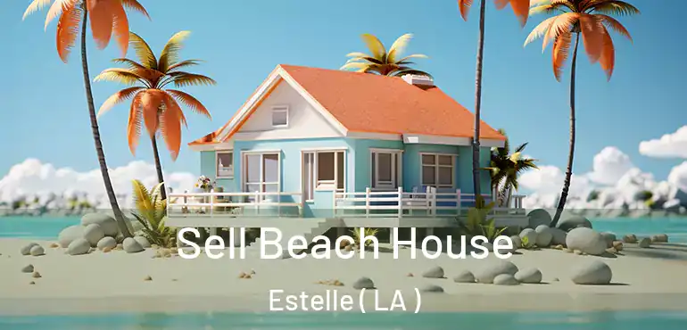  Sell Beach House Estelle ( LA )