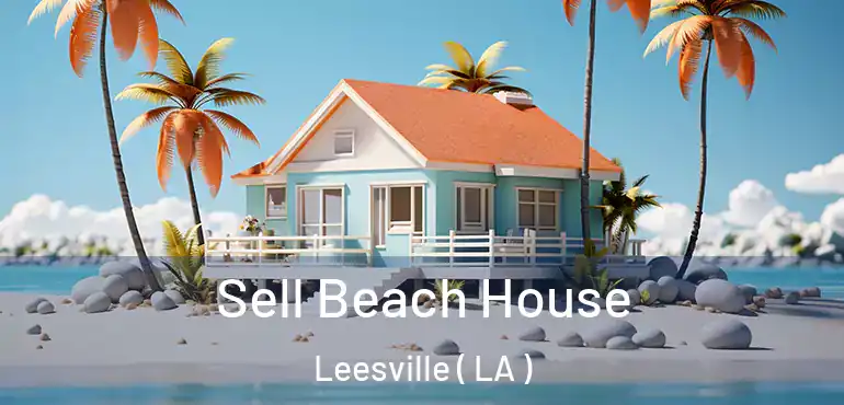  Sell Beach House Leesville ( LA )
