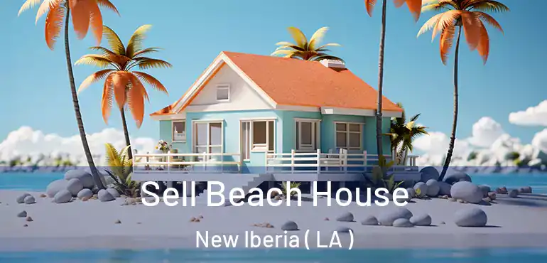  Sell Beach House New Iberia ( LA )