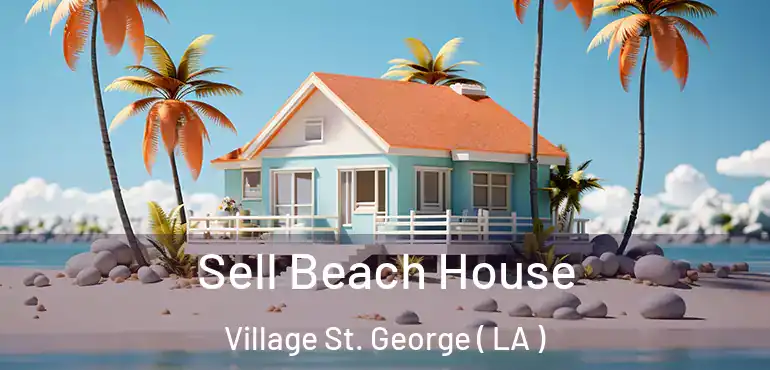  Sell Beach House Village St. George ( LA )