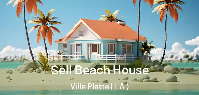  Sell Beach House Ville Platte ( LA )
