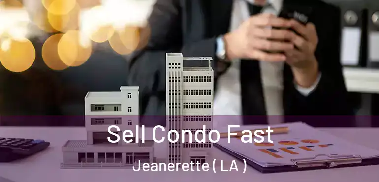  Sell Condo Fast Jeanerette ( LA )