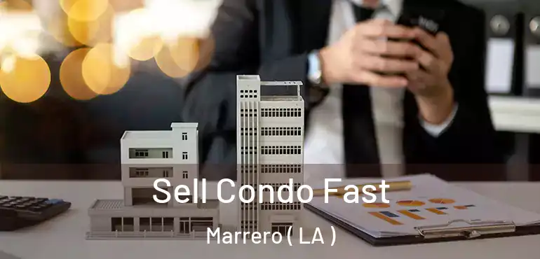  Sell Condo Fast Marrero ( LA )
