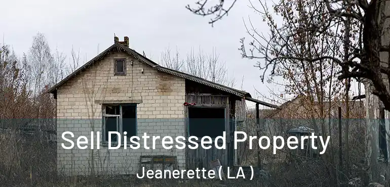  Sell Distressed Property Jeanerette ( LA )