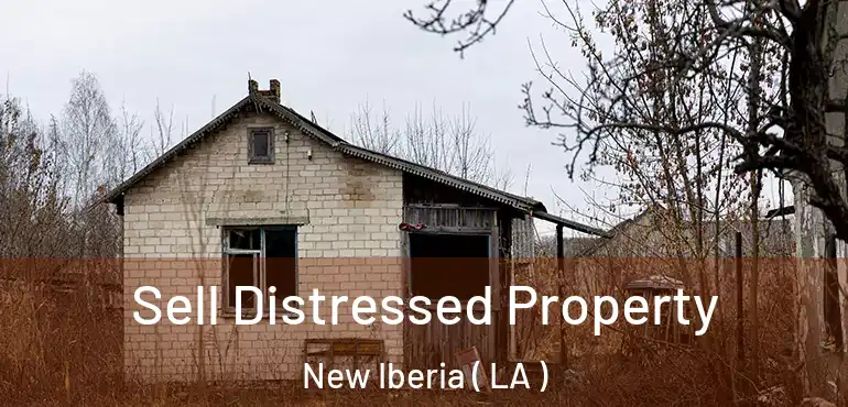  Sell Distressed Property New Iberia ( LA )