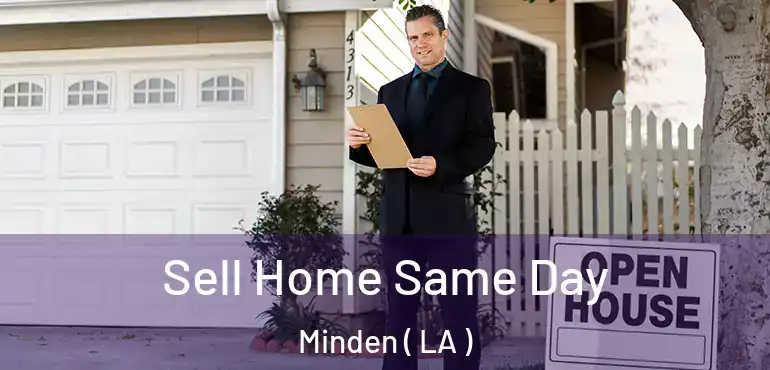  Sell Home Same Day Minden ( LA )