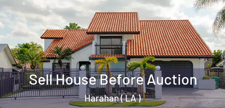  Sell House Before Auction Harahan ( LA )