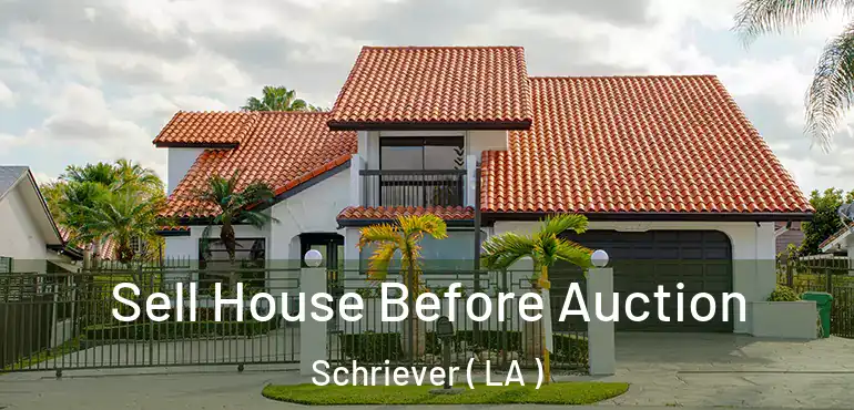  Sell House Before Auction Schriever ( LA )