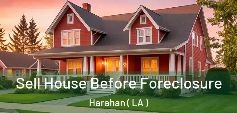  Sell House Before Foreclosure Harahan ( LA )