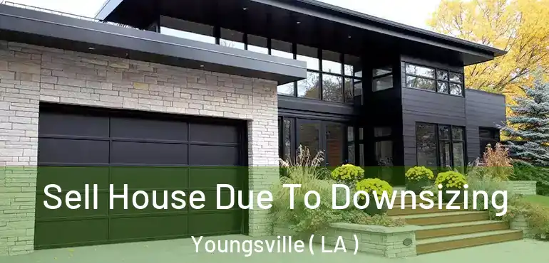  Sell House Due To Downsizing Youngsville ( LA )