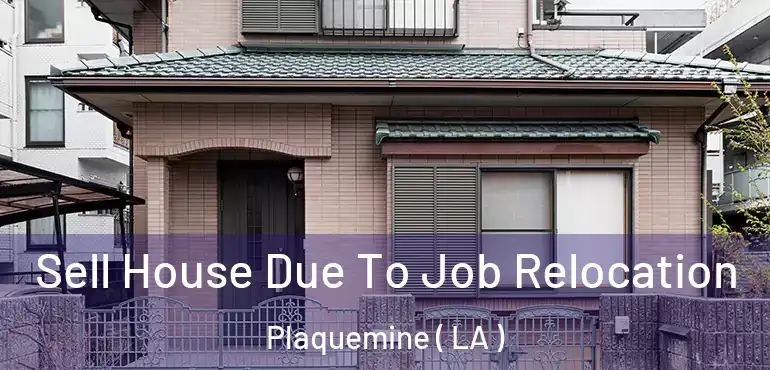  Sell House Due To Job Relocation Plaquemine ( LA )