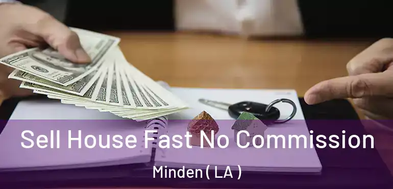  Sell House Fast No Commission Minden ( LA )