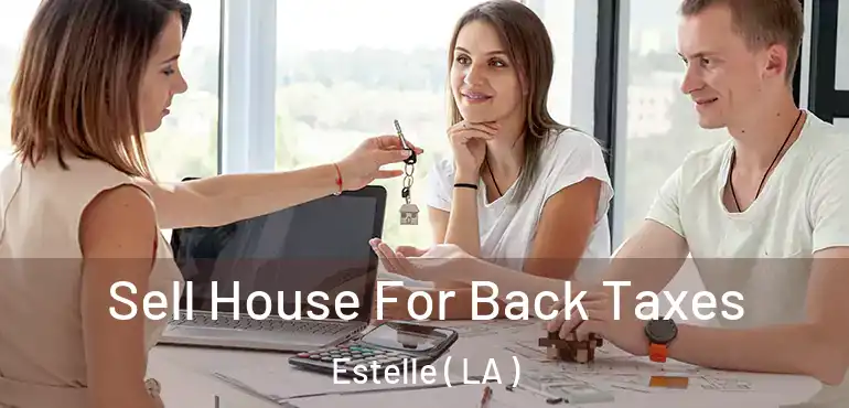  Sell House For Back Taxes Estelle ( LA )