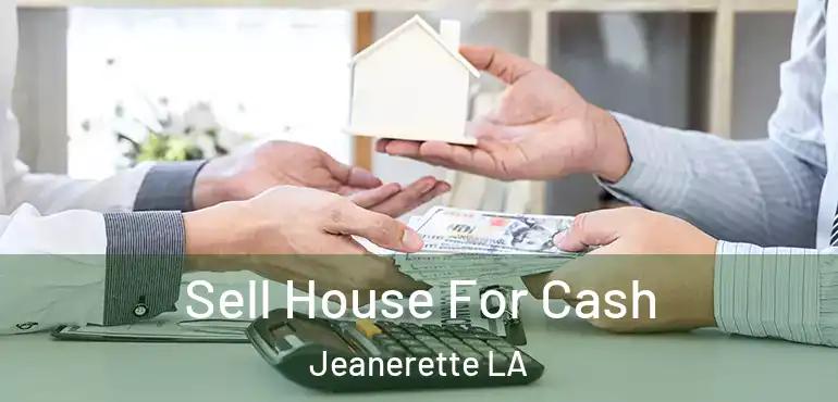 Sell House For Cash Jeanerette LA