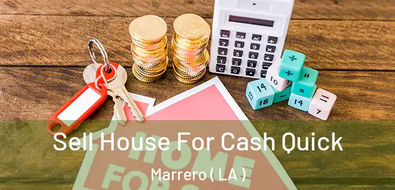  Sell House For Cash Quick Marrero ( LA )