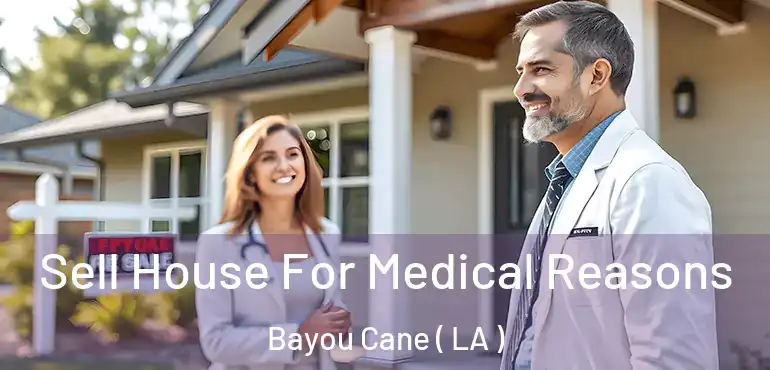  Sell House For Medical Reasons Bayou Cane ( LA )