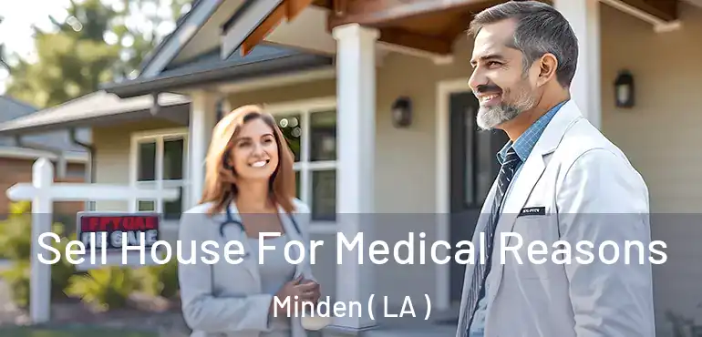  Sell House For Medical Reasons Minden ( LA )