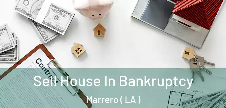  Sell House In Bankruptcy Marrero ( LA )