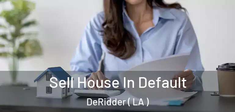  Sell House In Default DeRidder ( LA )