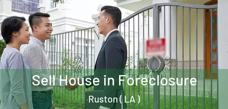  Sell House in Foreclosure Ruston ( LA )
